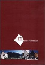 Museum Ladin Ciastel de Tor. DVD. Ediz. ladina