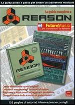 La guida completa a Reason. Con CD-ROM