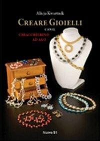 Creare gioielli con il chiacchierino ad ago - Alicja Kwartnik - copertina