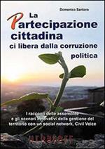 La partecipazione cittadina ci libera dalla corruzione politica