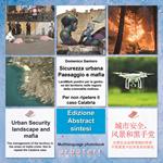 Sicurezza urbana. Paesaggio e mafia. LandMark positivi per la gestione del territorio nelle regioni della criminalità mafiosa. Per non ripetere il caso Calabria. Ediz. italiana, inglese e cinese