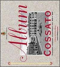 Album Cossato. Paesaggi, persone, avvenimenti tra '800 e '900 - Luigi Spina - copertina