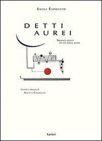 Detti aurei. Tredici gesti in un solo atto - Luigi Esposito - copertina