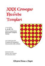 Atti del 30° Convegno di ricerche templari