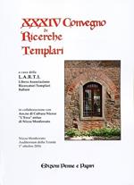 Atti del XXXIV Convegno di ricerche Templari