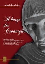 Il borgo dei Cavaniglia. Pubblico e privato nei documenti inediti (1550-1752) di una nobile famiglia spagnola a San Marco dei Cavoti e di alcuni dei suoi sudditi