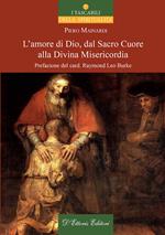 L' amore di Dio, dal Sacro Cuore alla divina misericordia