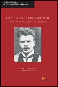 Codifica del test di Rorschach. Schema secondo la metodologia di Klopfer - Mario Fioravanti,Debora Pasca - copertina