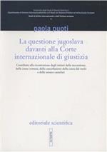 La questione jugoslava davanti alla Corte internazionale di Giustizia