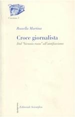 Croce giornalista. Dal «biennio rosso» all'antifascismo