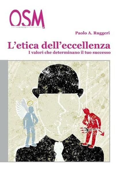 L'etica dell'eccellenza. I valori che determinano il tuo successo - Paolo A. Ruggeri - copertina