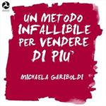 Un metodo infallibile per vendere di più