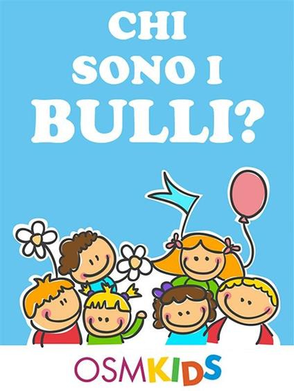 Chi sono i bulli? - Paolo A. Ruggeri - ebook