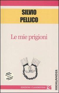 Le mie prigioni - Silvio Pellico - copertina