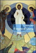 Il segno di Giona. Teoria, interpretazione e pratica dell'icona. Con DVD