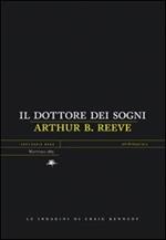 Il dottore dei sogni. Le indagini di Craig Kennedy