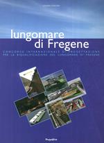 Lungomare di Fregene. Concorso internazionale di progettazione per la riqualificazione del lungomare di Fregene