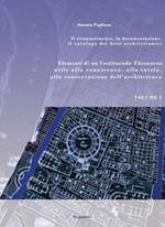 Elementi di un Costituendo Thesaurus utile alla conoscenza, alla tutela, alla conservazione dell'architettura. Vol. 1: Il riconoscimento, la documentazione, il catalogo dei beni architettonici.