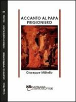 Accanto al papa prigioniero