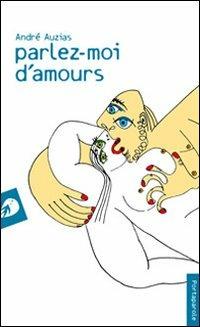 Parlez-moi d'amours - André Auzias - copertina