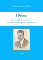 I Peirce. Una famiglia di imprenditori tra Mediterraneo e Atlantico (1815-1925)