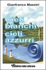 Cieli bianchi cieli azzurri