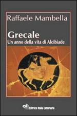 Grecale. Un anno della vita di Alcibiade