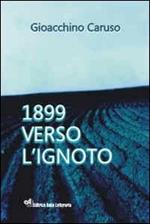 1899 verso l'ignoto