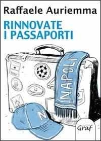 Rinnovate i passaporti - Raffaele Auriemma - copertina