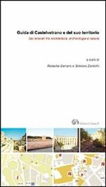 Guida di Castelvetrano e del suo territorio. Sei itinerari tra architettura, archeologia e natura