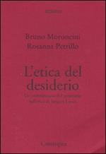 L' etica del desiderio. Un commentario del seminario sull'etica di Jacques Lacan