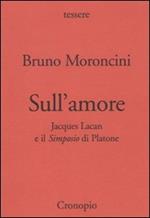 Sull'amore. Jacques Lacan e il «Simposio» di Platone