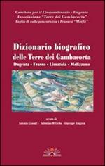 Dizionario biografico delle terre dei Gambacorta. Dugenta, Frasso, Limatola, Melizzano