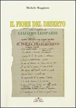 Il fiore del deserto. Vita e opere di Giacomo Leopardi-Il poeta trasgressivo