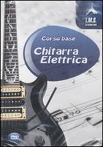 Corso base. Chitarra elettrica