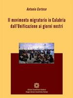 Il movimento migratorio in Calabria dall'Unificazione ai giorni nostri