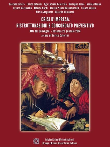 Crisi d'impresa: ristrutturazioni e concordato preventivo - Gaetano Catera,Enrico Caterini,Oreste Morcavallo - ebook