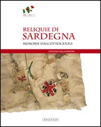 Reliquie di Sardegna. Memorie dall'Ottocento. Con e-book - Simonetta Castia,Stefania Bagella - copertina