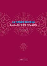 La banca di casa. Banca popolare di Sassari