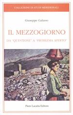 Il Mezzogiorno. Da «questione» a «problema aperto»