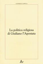 La politica religiosa di Giuliano l'Apostata