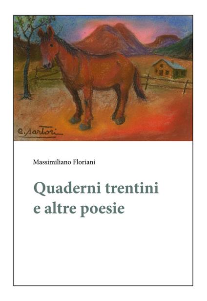 Quaderni trentini e altre poesie - Massimiliano Floriani - copertina