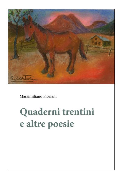 Quaderni trentini e altre poesie - Massimiliano Floriani - copertina