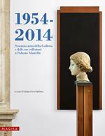 1954-2014. Sessanta anni della Galleria e delle sue collezioni a Palazzo Abatellis