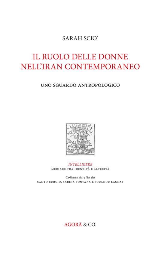 Il ruolo delle donne nell'Iran contemporaneo. Uno sguardo antropologico - Sarah Scio' - copertina