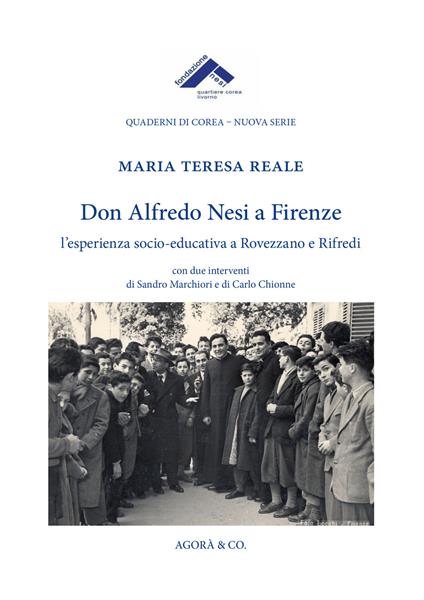 Don Alfredo Nesi a Firenze. L'esperienza socio-educativa a Rovezzano e Rifredi - Maria Teresa Reale - copertina