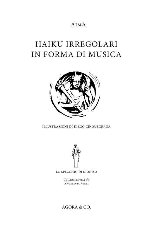 Haiku irregolari in forma di musica. Ediz. italiana e inglese - Aima - copertina