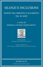 Silenzi e inclusione: donne tra Oriente e Occidente (ss. XI-XXI)