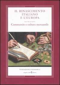 Libro Il Rinascimento italiano e l'Europa. Vol. 4: Commercio e cultura mercantile 