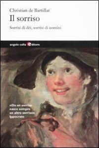 Il sorriso. Sorrisi di dèi, sorrisi di uomini - Christian de Bartillat - copertina